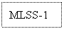 r: MLSS-1